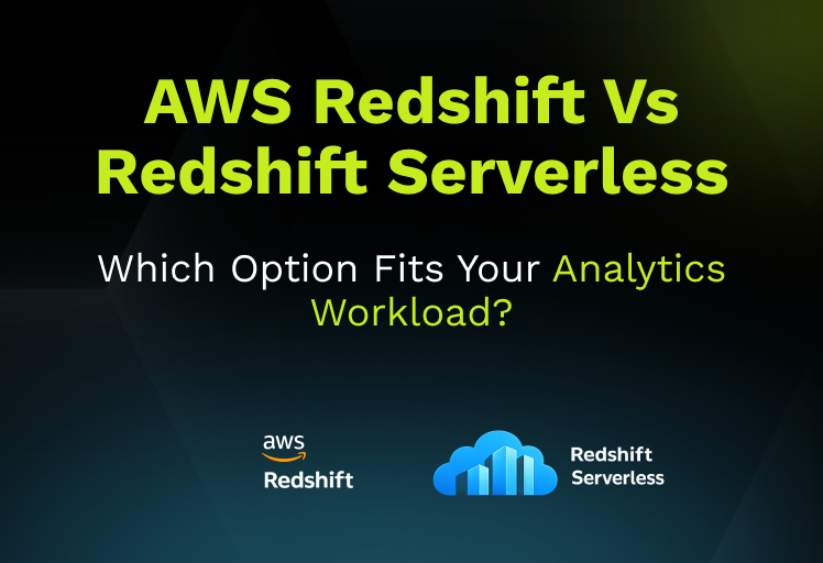 AWS Redshift vs Redshift Serverless