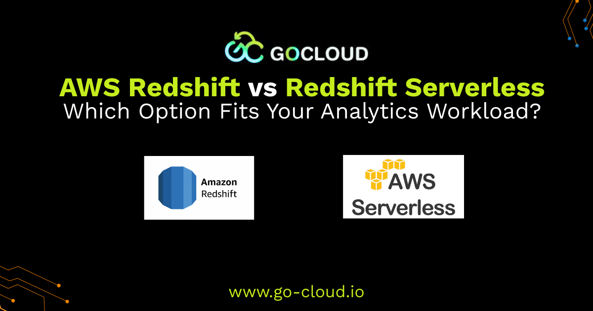 AWS Redshift vs Redshift Serverless