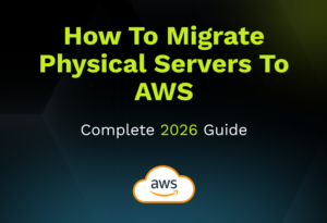 Migrate Physical Servers to AWS
