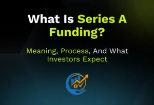 What Is Series A Funding