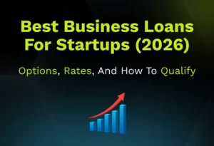 Best Business Loans for Startups