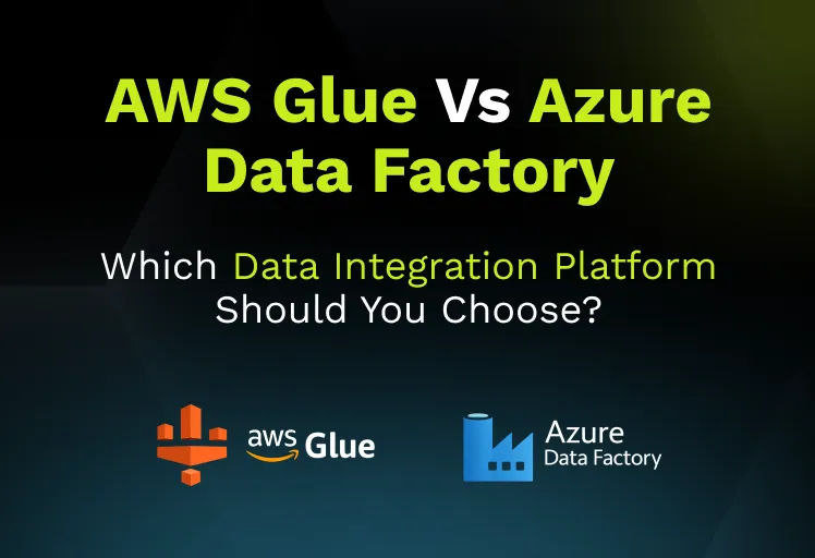 AWS Glue vs Azure Data Factory