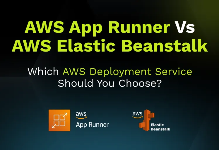 AWS App Runner vs AWS Elastic Beanstalk