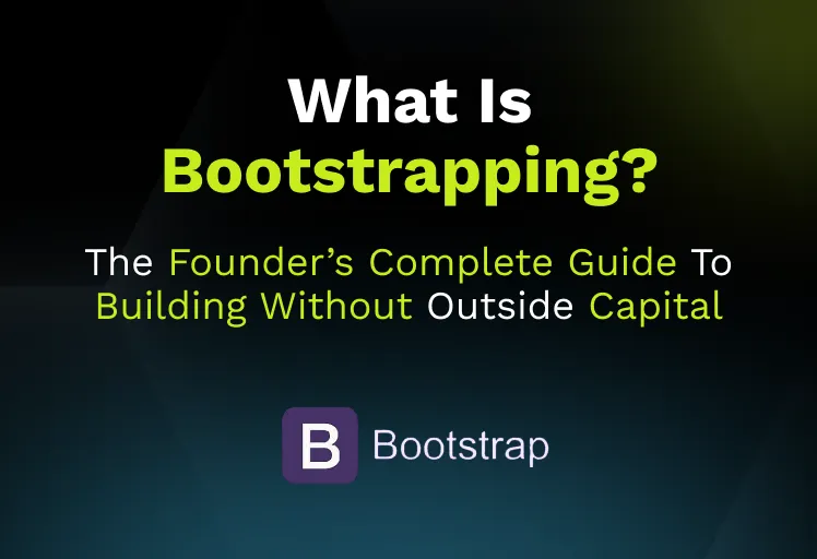What is Bootstrapping?