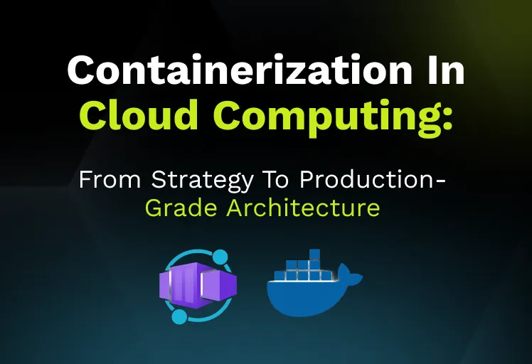 Containerization in Cloud Computing
