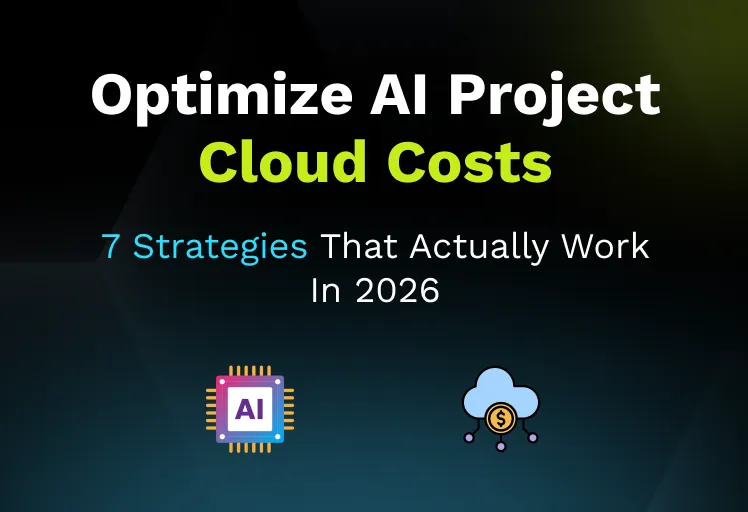 Optimize AI Project Cloud Costs